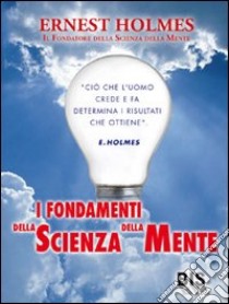 I fondamenti della scienza della mente libro di Holmes Hernest