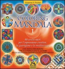 Coloring mandala. Ediz. illustrata. Vol. 1 libro di Fincher Susanne F.