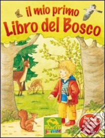 Il mio primo libro del bosco. Libro pop-up. Ediz. illustrata libro di Pfeiffer Anna