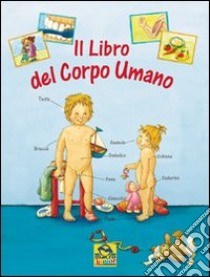 Il libro del corpo umano. Ediz. illustrata libro di Pfeiffer Anna