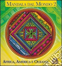 Mandala dal mondo. Vol. 2: Africa, America e Oceania libro di Prévaud Michelle M.