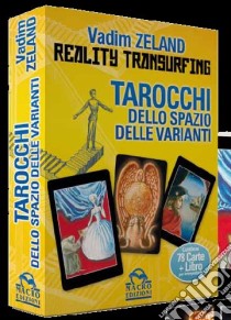 Reality transurfing. Tarocchi dello spazio delle varianti. Con 78 carte libro di Zeland Vadim