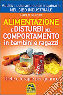 Alimentazione e disturbi del comportamento in bambini e ragazzi libro di Giordo Paolo