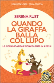 Quando la giraffa balla col lupo libro di Rust Serena