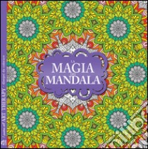 La magia dei mandala. I quaderni dell'Art Therapy. Disegni da colorare libro