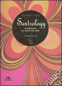 Scorpione. Sextrology. L'astrologia del sesso e dei sessi libro di Cox Quinn; Starsky Stella