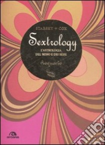 Acquario. Sextrology. L'astrologia del sesso e dei sessi libro di Cox Quinn; Starsky Stella