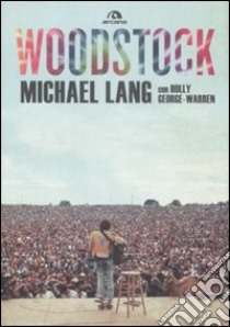 Woodstock libro di Lang Michael