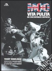 Mod. Vita pulita in circostanze difficili. Ediz. illustrata libro di Rawlings Terry; Frazzi L. (cur.)