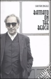 Battiato on the beach libro di Zingales Christian