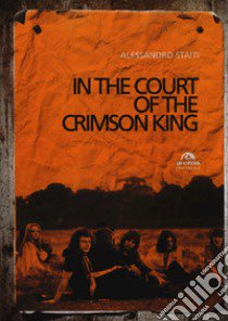 In the court of the Crimson King libro di Staiti Alessandro