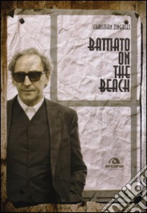 Battiato on the beach libro di Zingales Christian