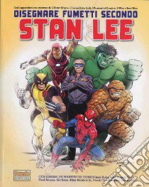 Disegnare fumetti secondo Stan Lee libro di Lee Stan