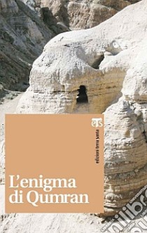 L'enigma di Qumran libro di Bottini Giovanni Claudio; Geiger Gregor; Manns Frédéric