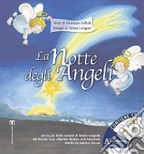 La notte degli angeli. Ediz. illustrata. Con CD Audio libro di Caffulli Giuseppe