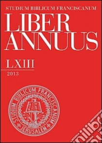 Liber annuus 2013. Ediz. italiana, inglese e tedesca libro di Chrupcala L. D. (cur.)