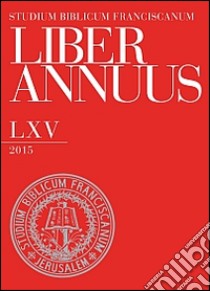 Liber annuus 2015. Ediz. italiana, inglese e tedesca libro di Chrupcala L. D. (cur.)