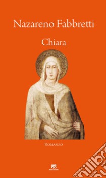 Chiara libro di Fabbretti Nazareno