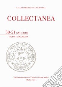 Studia orientalia christiana. Collectanea. Studia, documenta (2017-2018). Vol. 50-51 libro di Pirone B. (cur.)