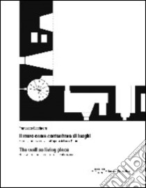 Il muro come contenitore di luoghi. Forme strutturali cave nell'opera di Louis Kahn-The wall as living place. Hollow structural forms in Louis Kahn's work. Ediz. bilingue libro di Cacciatore Francesco