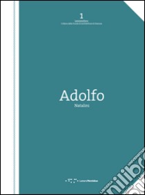 Linea d'ombra. 1978-1984: Adolfo Natalini tra il superstudio e l'architettura. Ediz. italiana e inglese libro di Navarra M. (cur.)