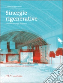 Sinergie rigenerative. Riattivare paesaggi di(s)messi libro di Orsini F. (cur.)