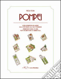 Pompei. Modelli interpretativi dell'abitare. Dalla domus urbana alla villa extraurbana. Ediz. italiana e inglese libro di Flora Nicola