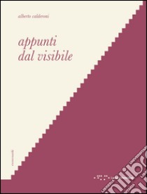 Appunti dal visibile libro di Calderoni Alberto