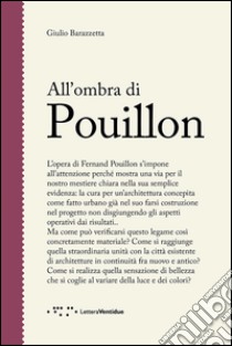 All'ombra di Pouillon libro di Barazzetta Giulio