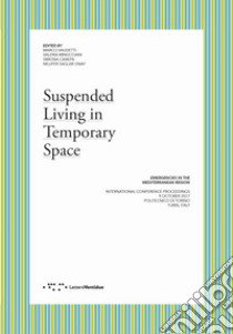 Suspended living in temporary space libro di Vaudetti M. (cur.); Minucciani V. (cur.); Canepa S. (cur.)