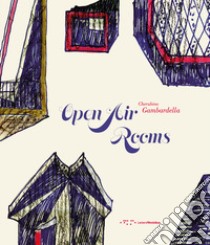 Open air rooms. The architecture of the Mediterranean from Malaparte to the contemporary world libro di Gambardella Cherubino