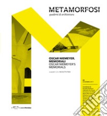 Metamorfosi. Quaderni di architettura (2017). Ediz. bilingue. Vol. 3: Oscar Niemeyer memoriali-Oscar Niemeyer Memorials libro di Trasi N. (cur.)