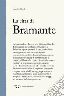 La città di Bramante libro di Rossi Sandro