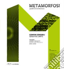 Metamorfosi. Quaderni di architettura (2018). Ediz. bilingue. Vol. 4: Confini sensibili-Sensitive limits libro di Salimei G. (cur.)