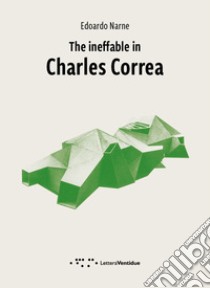 The ineffable in Charles Correa libro di Narne Edoardo