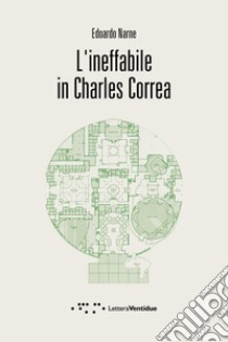 L'ineffabile in Charles Correa libro di Narne Edoardo