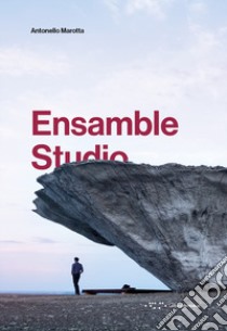 Ensamble Studio libro di Marotta Antonello