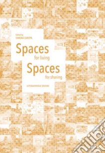 Spaces for living-Spaces for sharing libro di Canepa S. (cur.)