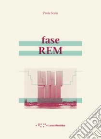 Fase REM libro di Scala Paola