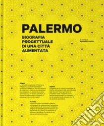 Palermo. Biografia progettuale di una città aumentata. Ediz. illustrata libro di Carta M. (cur.)
