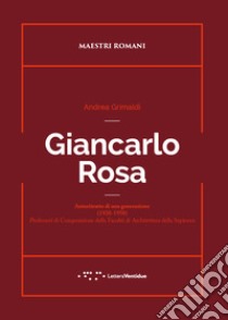 Giancarlo Rosa libro di Grimaldi Andrea