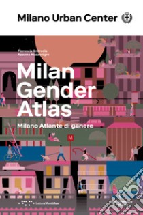 Milano Atlante di genere. Ediz. italiana e inglese libro di Andreola Florencia; Muzzonigro Azzurra