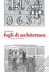 Fogli di architettura. Il tempo estetico di Roma libro di Conrad-Bercah Paolo