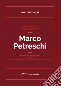 Marco Petreschi libro di Valentin Nilda; Zammerini Massimo