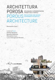 Architettura porosa. Riflessioni e sperimentazioni progettuali a Napoli libro di Como Alessandra