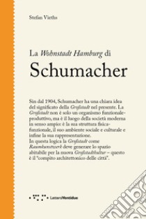 La Wohnstadt Hamburg di Schumacher libro di Vieths Stefan