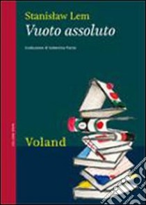 Vuoto assoluto libro di Lem Stanislaw