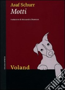 Motti libro di Schurr Asaf