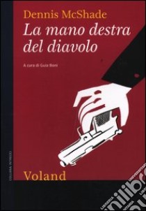 La mano destra del diavolo libro di McShade Dennis