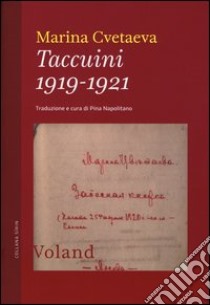 Taccuini 1919-1921 libro di Cvetaeva Marina; Napolitano P. (cur.)